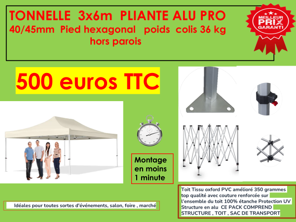 Tonnelle Pliante 3x6 m  40/45 mm  Alu pro  (ACHAT )